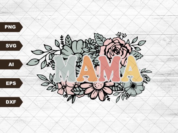Floral mama svg-sublimation design download-mama sublimation, mom svg, retro mama svg, summer mama svg, spring mama svg, vintage mama svg
