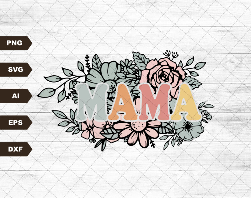 Floral Mama SVG-Sublimation Design Download-Mama sublimation, mom SVG, retro mama SVG, summer mama SVG, spring mama SVG, vintage mama SVG