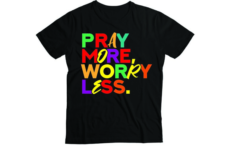 praymore worry less t-shirt design