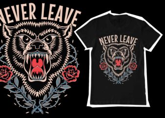 Never leave t-shirt design