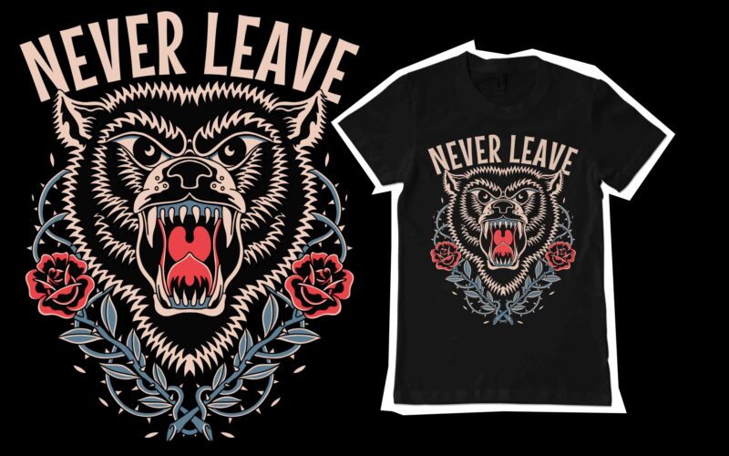 Never leave t-shirt design