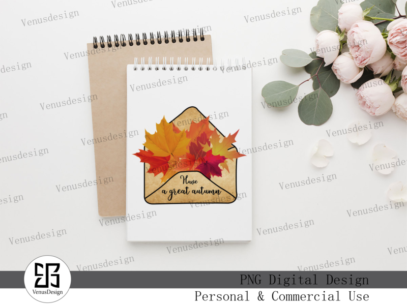 Have A Great Autumn Letter Sublimation, Tshirt Design