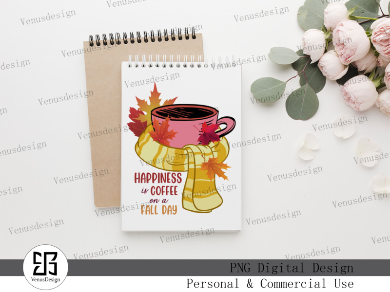 Happiness Is Coffee On A Fall Day PNG, Tshirt Design