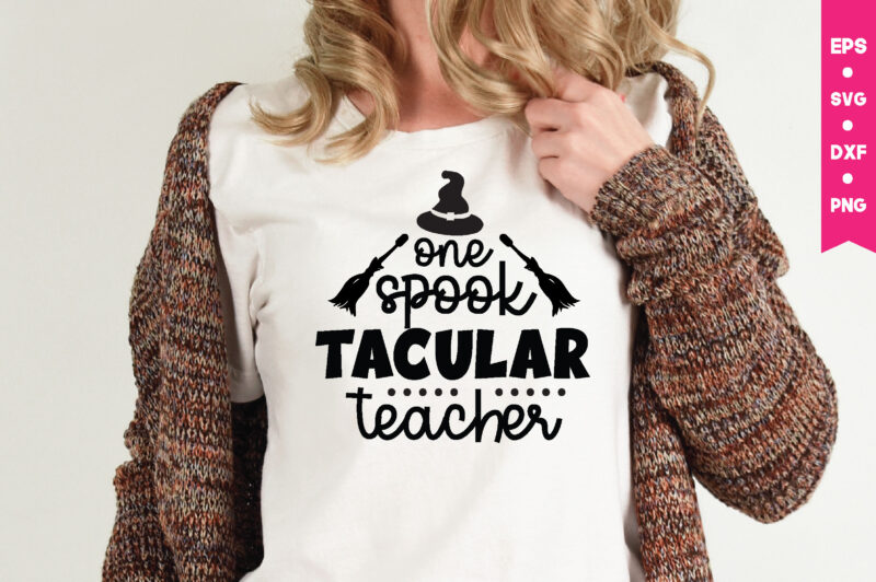 one spooktacular teacher t shirt graphic design,,Halloween t shirt vector graphic,Halloween t shirt design template,Halloween t shirt vector graphic,Halloween t shirt design for sale, Halloween t shirt template,Halloween for sale!,t