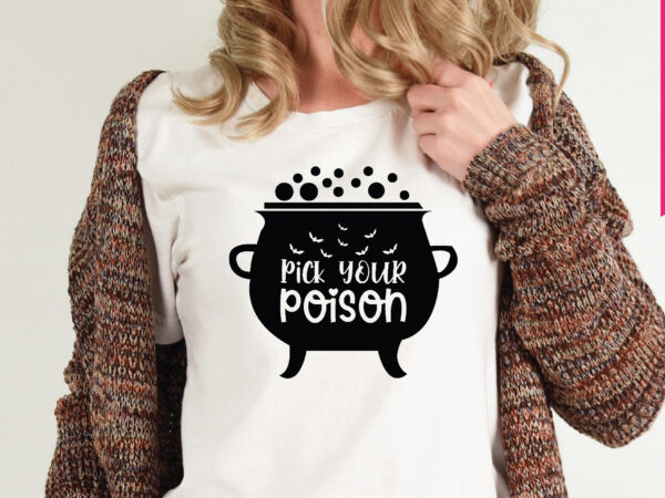 Pick your poison t shirt graphic design,,halloween t shirt vector graphic,halloween t shirt design template,halloween t shirt vector graphic,halloween t shirt design for sale, halloween t shirt template,halloween for sale!,t Pick your poison t shirt graphic design,,halloween t shirt vector graphic,halloween t shirt design template,halloween t shirt vector graphic,halloween t shirt design for sale, halloween t shirt template,halloween for sale!,t