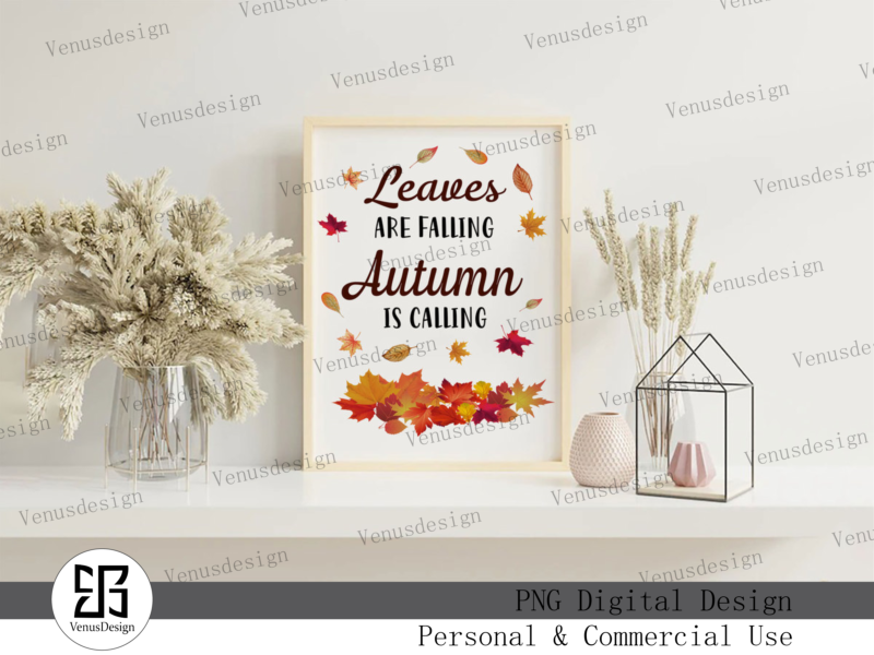 Leaves Are Falling Autumn Is Calling, Tshirt Design