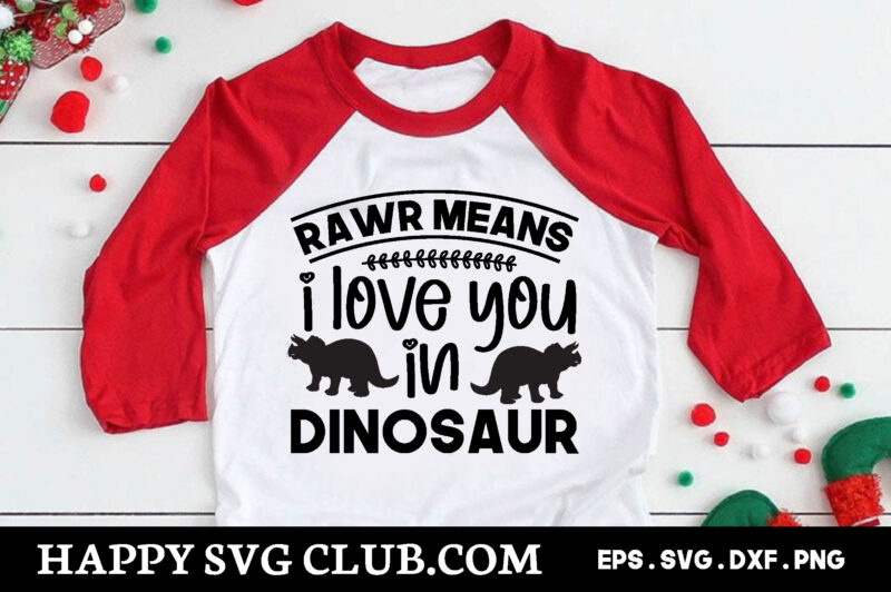 rawr means i love you in dinosau , Dinosaur t shirt design template,Dinosaur t shirt template bundle,Dinosaur t shirt vectorgraphic,Dinosaur t shirt design template,Dinosaur t shirt vector graphic, Dinosaur t