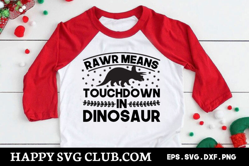 rawr means touchdown in dinosaur , Dinosaur t shirt design template,Dinosaur t shirt template bundle,Dinosaur t shirt vectorgraphic,Dinosaur t shirt design template,Dinosaur t shirt vector graphic, Dinosaur t shirt design