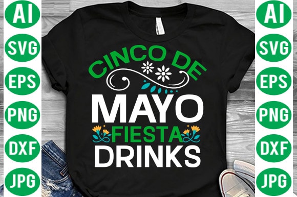 Cinco De Mayo Mega Bundle, Cinco de mayo tshirt design bundle,cinco de mayo svg bundle,tacos tshirt design bundle,tacos tshirt bundle,cinco de mayo tshirt design mega bundle,nacho average mom tshirt design,nacho