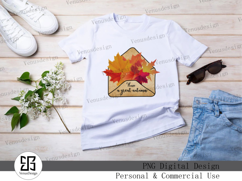 Have A Great Autumn Letter Sublimation, Tshirt Design