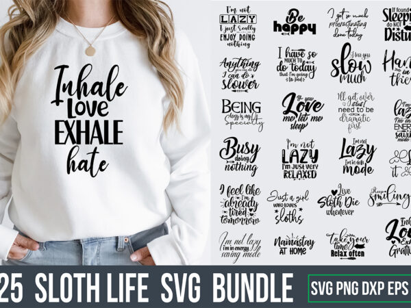 Sloth life svg bundle t shirt template vector