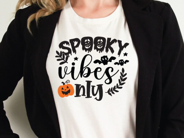 Spooky vibes only t shirt graphic design,halloween t shirt vector graphic,halloween t shirt design template,halloween t shirt vector graphic,halloween t shirt design for sale, halloween t shirt template,halloween for sale!,t