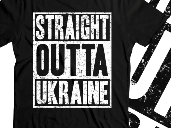 Straight outta ukraine t shirt template vector