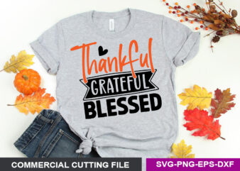 Thankful grateful blessed SVG t shirt designs for sale