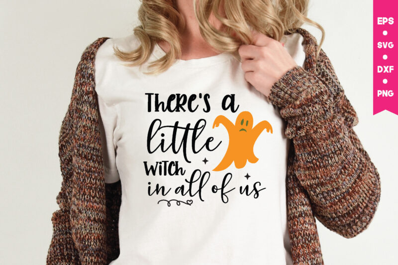 there's a little witch in all of us t shirt graphic design,,Halloween t shirt vector graphic,Halloween t shirt design template,Halloween t shirt vector graphic,Halloween t shirt design for sale, Halloween