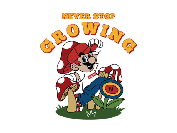 Never stop growing T shirt vector artwork