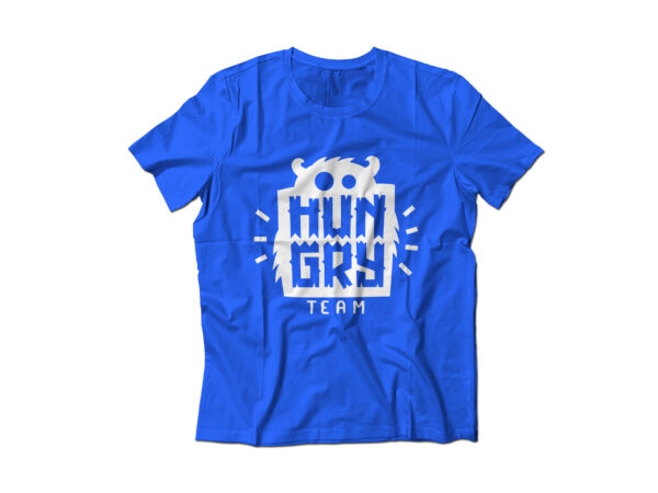 Hungry team | cool t shirt design for sale