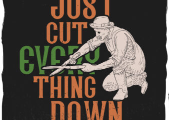 A man cutting bushes in the garden, t-shirt design