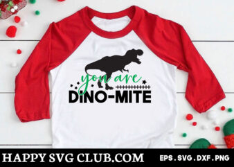 you are dino-mite, Dinosaur t shirt design template,Dinosaur t shirt template bundle,Dinosaur t shirt vectorgraphic,Dinosaur t shirt design template,Dinosaur t shirt vector graphic, Dinosaur t shirt design for sale, Dinosaur