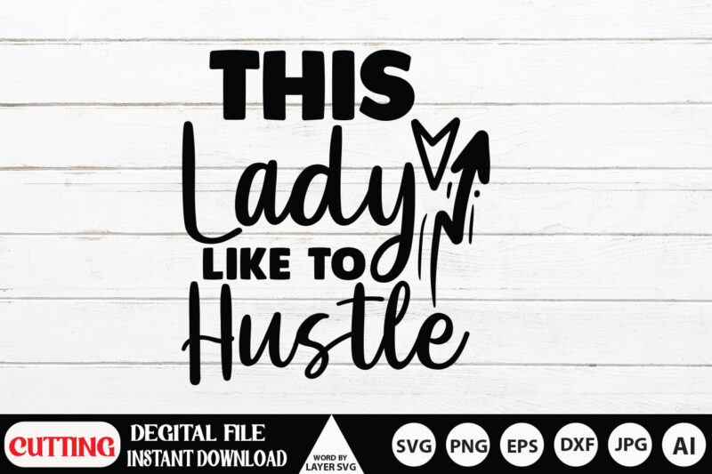 Hustle SVG Bundle, Be Humble svg, Stay Humble Hustle, Hustle Hard svg, Hustle Baby svg, Hustle svg Files, Digital Download ,Hustel SVG, Mother Hustler Svg, Hustler Svg, Hustle Hard Svg,