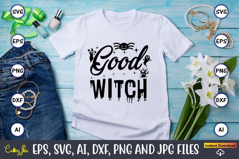 Good witch, Halloween,Halloween t-shirt, Halloween design,Halloween Svg,Halloween t-shirt, Halloween t-shirt design, Halloween Svg Bundle, Halloween Clipart Bundle, Halloween Cut File, Halloween Clipart Vectors, Halloween Clipart Svg, Halloween Svg Bundle ,