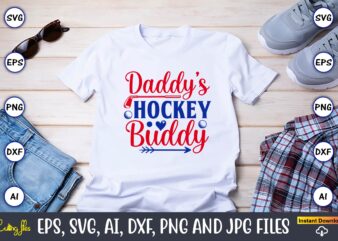 Daddy’s hockey buddy, Hockey,Hockey t-shirt, Hockey svg, Hockey t-shirt design, Hockey svg cut files, Hockey design, Hockey vector,Hockey Stick Svg, Hockey Svg, Hockey Mom Svg, Hockey Dad Svg, Hockey Clipart,