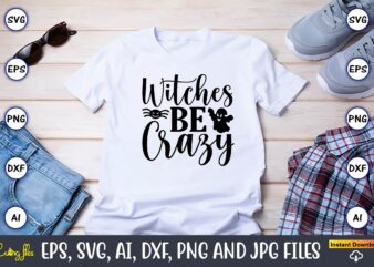 Witches be crazy, Halloween,Halloween t-shirt, Halloween design,Halloween Svg,Halloween t-shirt, Halloween t-shirt design, Halloween Svg Bundle, Halloween Clipart Bundle, Halloween Cut File, Halloween Clipart Vectors, Halloween Clipart Svg, Halloween Svg Bundle , Hocus Pocus SVG Bundle , Sanderson sisters Svg Bundle , Witches Svg , Svg files for Cricut and Silhouette,Halloween Movie Bundle, Scary Movie Bundle, Halloween SVG Bundle, Halloween PNG Bundle, Scary Movie SVG Bundle, Horror Movie Bundle, Horror,HALLOWEEN SVG Bundle, HALLOWEEN Clipart, Halloween Svg Files for Cricut, Halloween Cut Files,Halloween Svg Bundle, Halloween Vector, Sarcastic Svg, Dxf Eps Png, Silhouette, Cricut, Cameo, Digital, Funny Mom Svg, Witch Svg, Ghost Svg,Halloween bundle svg,spiderwebs svg,Halloween Silhouette SVG,Halloween Clipart,halloween tree svg,Halloween Ghost svg,Happy Halloween Svg,Halloween Svg Bundle, Halloween Vector, Sarcastic Svg, Dxf Eps Png, Silhouette, Cricut, Cameo, Digital, Funny Mom Svg, Witch Svg, Ghost Svg,Halloween SVG, Halloween SVG bundle, Dxf Eps Png, Silhouette, Cricut, Cameo, Digital, Fall SVG,Halloween SVG Bundle, Halloween Bundle SVG file for Cricut, Halloween SVG Cut Files, Svg Halloween Quotes, Svg Halloween Digital Download,Halloween Svg Bundle, Halloween Bundle, Witch svg, Ghost svg, Pumpkin svg, Halloween Vector