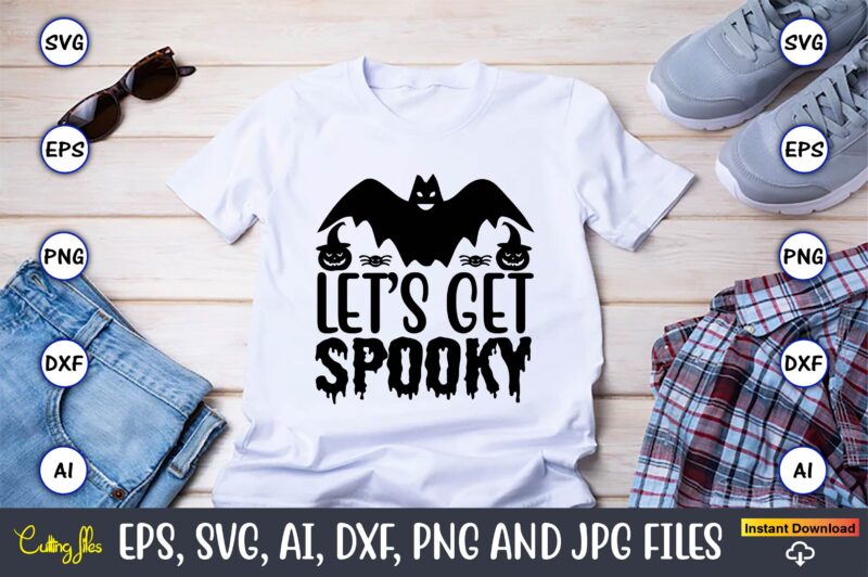 Let’s get spooky, Halloween,Halloween t-shirt, Halloween design,Halloween Svg,Halloween t-shirt, Halloween t-shirt design, Halloween Svg Bundle, Halloween Clipart Bundle, Halloween Cut File, Halloween Clipart Vectors, Halloween Clipart Svg, Halloween Svg Bundle