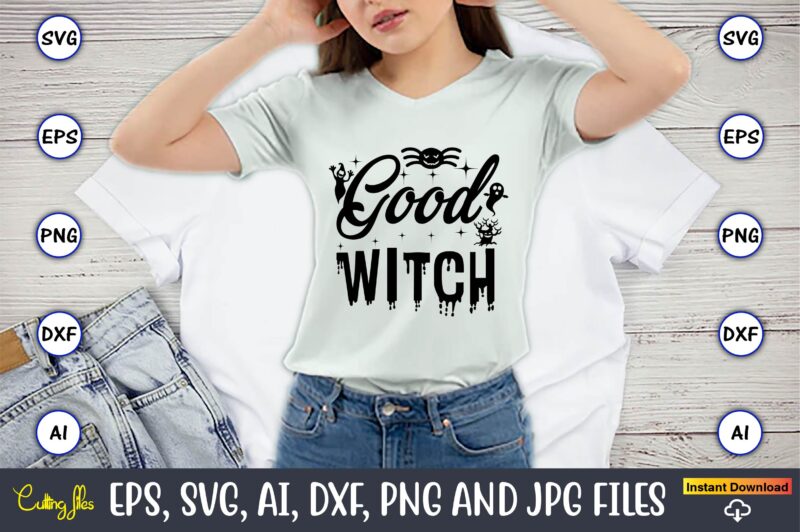 Good witch, Halloween,Halloween t-shirt, Halloween design,Halloween Svg,Halloween t-shirt, Halloween t-shirt design, Halloween Svg Bundle, Halloween Clipart Bundle, Halloween Cut File, Halloween Clipart Vectors, Halloween Clipart Svg, Halloween Svg Bundle ,