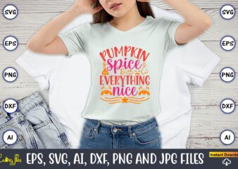 Pumpkin spice & everything nice, Pumpkin,Pumpkin t-shirt,Pumpkin svg,Pumpkin t-shirt design,Pumpkin design, Pumpkin t-shirt design bindle, Pumpkin design bundle,Pumpkin svg bundle,Pumpkin svg t-shirt design,Floral Pumpkin SVG, Digital Download, SVG Cut Files,Feeling