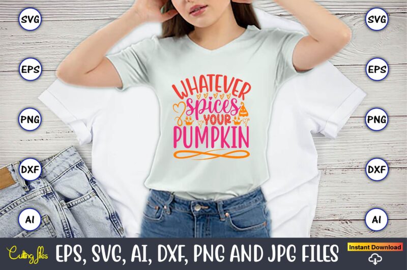 Whatever spices your pumpkin, Pumpkin,Pumpkin t-shirt,Pumpkin svg,Pumpkin t-shirt design,Pumpkin design, Pumpkin t-shirt design bindle, Pumpkin design bundle,Pumpkin svg bundle,Pumpkin svg t-shirt design,Floral Pumpkin SVG, Digital Download, SVG Cut Files,Feeling Cozy,