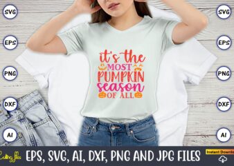 It’s the most pumpkin season of all, Pumpkin,Pumpkin t-shirt,Pumpkin svg,Pumpkin t-shirt design,Pumpkin design, Pumpkin t-shirt design bindle, Pumpkin design bundle,Pumpkin svg bundle,Pumpkin svg t-shirt design,Floral Pumpkin SVG, Digital Download, SVG