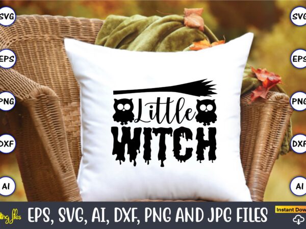 Little witch, halloween,halloween t-shirt, halloween design,halloween svg,halloween t-shirt, halloween t-shirt design, halloween svg bundle, halloween clipart bundle, halloween cut file, halloween clipart vectors, halloween clipart svg, halloween svg bundle ,