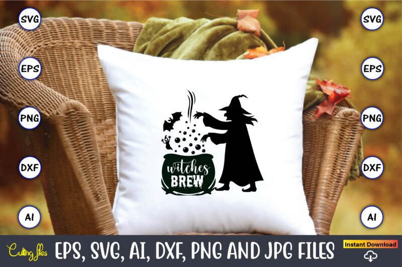 Witches brew, Halloween,Halloween t-shirt, Halloween design,Halloween Svg,Halloween t-shirt, Halloween t-shirt design, Halloween Svg Bundle, Halloween Clipart Bundle, Halloween Cut File, Halloween Clipart Vectors, Halloween Clipart Svg, Halloween Svg Bundle ,