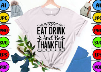 Eat Drink and Be Thankful