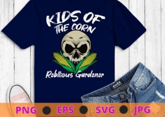 Kids of the Corn Kid Rebellious Gardener Child Gardeners T-Shirt design svg
