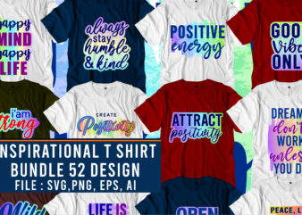 Inspirational Quotes T shirt Designs Bundle, Svg, Png, Sublimation, Eps, Ai, Vector