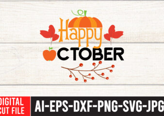 Happy October SVG Design , Fall svg bundle mega bundle , fall autumn mega svg bundle ,fall svg bundle , fall t-shirt design bundle , fall svg bundle quotes ,