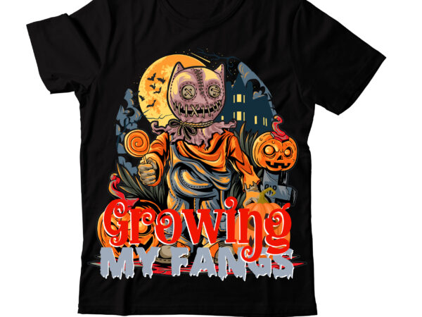 Growing my fangs t-shirt design,witce please t-shirt design,witch please t-shirt design,halloween t-shirt design , halloween graphic t-shirt design , halloween t-shirt bundle,halloween mega t-shirt bundle,halloween t-shirt bundle,homeschool svg bundle,thanksgiving svg