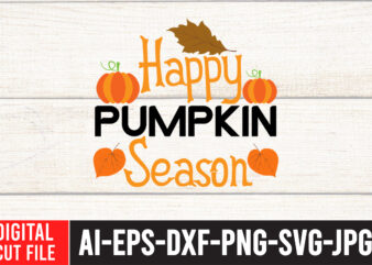 Happy Pumpkin Season SVG Design , Fall svg bundle mega bundle , fall autumn mega svg bundle ,fall svg bundle , fall t-shirt design bundle , fall svg bundle quotes