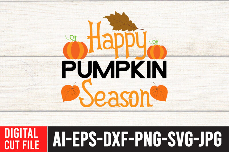 Fall SVG Bundle , Fall SVG Design Quotes , Thanksgiving T-Shirt Bundle , Thanksgiving svg bundle, autumn svg bundle, svg designs, autumn svg, thanksgiving svg, fall svg designs, png, pumpkin