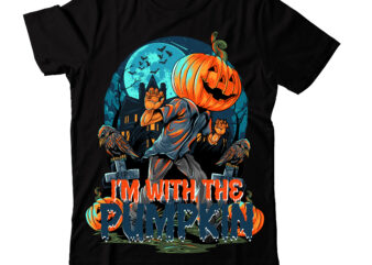 I’m With The Pumpkin T-shirt Design,Witce please T-shirt Design,Witch please t-shirt design,halloween t-shirt design , halloween graphic t-shirt design , halloween t-shirt bundle,halloween mega t-shirt bundle,halloween t-shirt bundle,homeschool svg bundle,thanksgiving