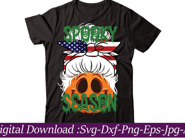 Spooky season t-shirt design,halloween t-shirt design bundle,halloween t-shirt svg,halloween t-shirt png,hal01,halloween designs bundle ,halloween design png, halloween design t-shirt svg,mha01,halloween design bundle ,halloween design png, halloween design t-shirt svg,halloween t-shirt