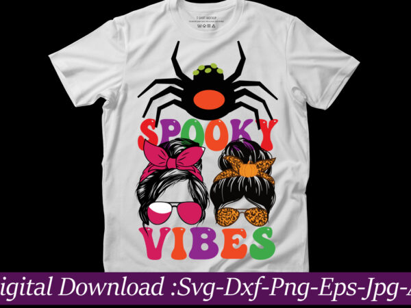 Spooky vibes t-shirt design ,halloween t-shirt design bundle,halloween t-shirt svg,halloween t-shirt png,hal01,halloween designs bundle ,halloween design png, halloween design t-shirt svg,mha01,halloween design bundle ,halloween design png, halloween design t-shirt svg,halloween