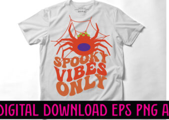 Spooky vibes only t-shirt design,Halloween T-Shirt Design Bundle,Halloween T-Shirt SVG,Halloween T-Shirt PNG,HAL01,Halloween Designs Bundle ,Halloween Design PNG, Halloween Design T-Shirt SVG,MHA01,Halloween Design Bundle ,Halloween Design PNG, Halloween Design T-Shirt SVG,Halloween