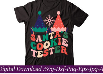 Santa’s Cookie Tester t-shirt design,Winter SVG Bundle, Christmas Svg, Winter svg, Santa svg, Christmas Quote svg, Funny Quotes Svg, Snowman SVG, Holiday SVG, Winter Quote Svg,Christmas SVG Bundle, Christmas SVG,