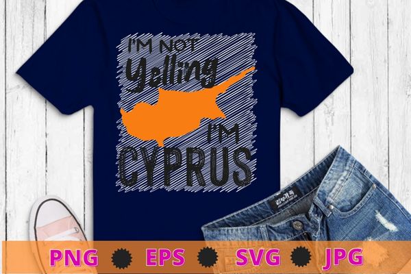 I’m not yelling i’m cyprus american flag filipino t-shirt design svg