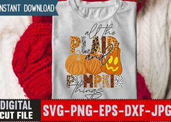 All the and pumpkin Things sublimation Design,Love T-shirt Design,Halloween T-shirt Bundle,homeschool svg bundle,thanksgiving svg bundle, autumn svg bundle, svg designs, homeschool bundle, homeschool svg bundle, quarantine svg, quarantine bundle, homeschool