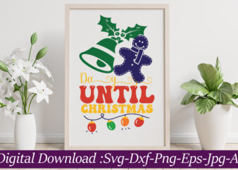 Days Until Christmas svg cut file,Christmas SVG Bundle, Christmas SVG Files For Cricut, Christmas Sign Bundle, Digital Download CHRISTMAS MEGA BUNDLE, Christmas svg, Winter svg, Holidays svg, Cut Files Cricut,