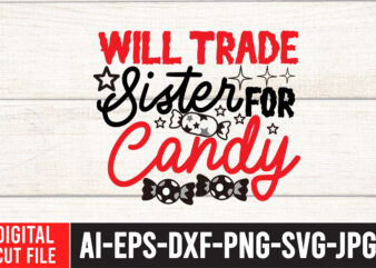 Will Trade Sister For Candy SVG Cut File , Halloween SVG Design , Halloween SVG Bundle , Halloween SVG Design Bundle , Halloween Bundle , Scary SVG Design , Happy